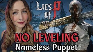 Lies of P NO LEVELING - Nameless Puppet DEFEATED!