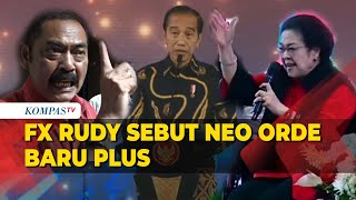 Tanggapi Megawati soal Orba, FX Rudy Sebut Neo Orde Baru Plus