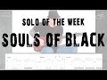 Solo of the week 44 testament  souls of black