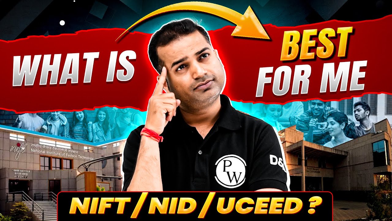 What is BEST for Me ?- NID, NIFT & UCEED | NID, NIFT & UCEED Complete Preparation Guide