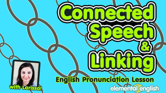 Connect 2 English for Teachers: Features of Connected Speech 