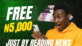 Legit Earning App - Earn 5,000 Daily To Read News 100 Free And Legit