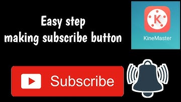 How to make subscribe button and notification bell using Kinemaster