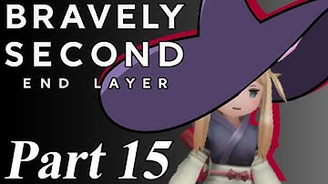 Bravely Second (Bravely Second: End Layer Part 15)