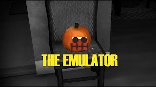 The Emulator [Horror]
