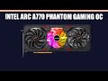 Видеокарта ASRock INTEL Arc A770 PHANTOM GAMING OC