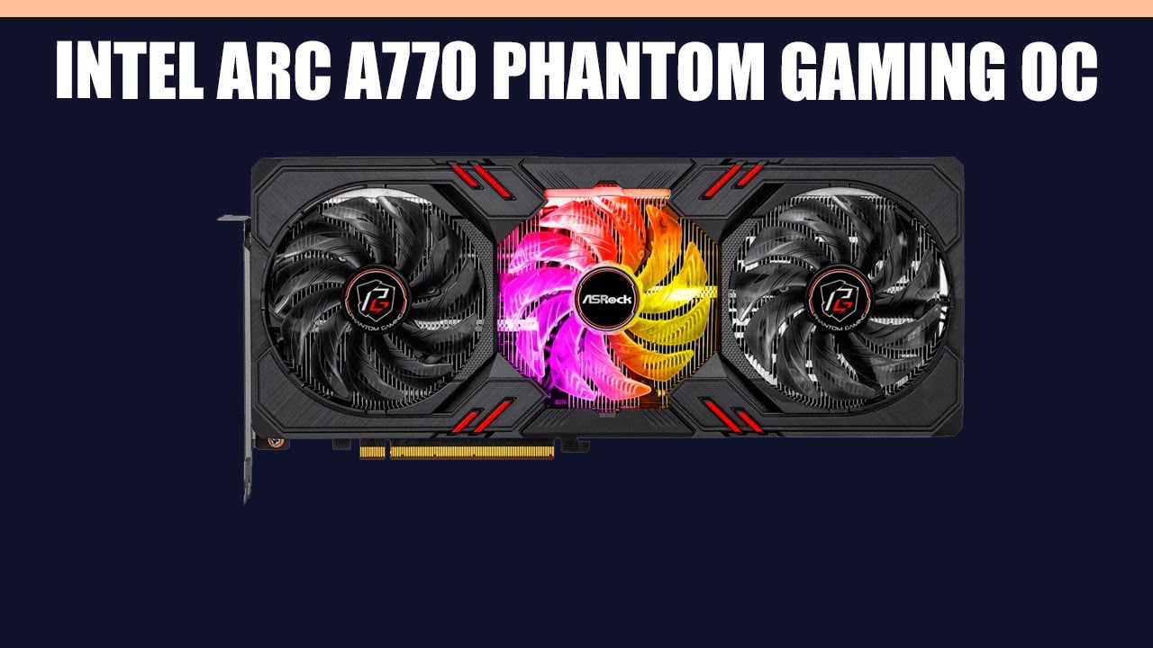 ASRock INTEL Arc A770 PHANTOM GAMING OC Graphics Card - YouTube