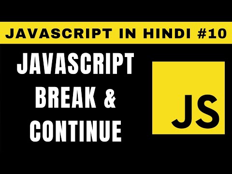 JavaScript break and continue Statement in Hindi - Tutorial #10