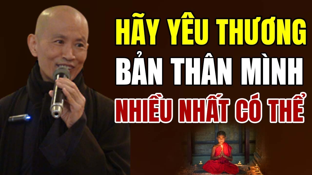 Hãy Yêu Thương Bản Thân Mình Nhiều Nhất Có Thể - Thầy Thích Phước Tịnh