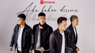 Repvblik - Aku Bukan Dirimu || Lagi Pop Terlaris_
