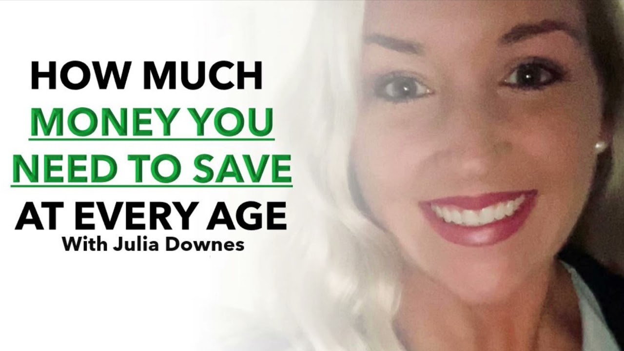 How Much Money You Need to Save at EVERY AGE