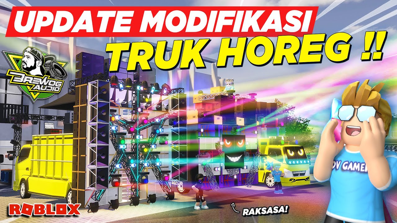 AKHIRNYA TRUK KARNAVAL RAKSASA SOUND HOREG VIRAL UPDATE SPEAKER BARU !! ROLEPLAY TRUK - Roblox