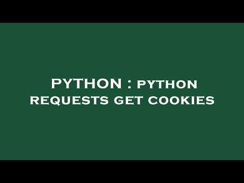 PYTHON : python requests get cookies