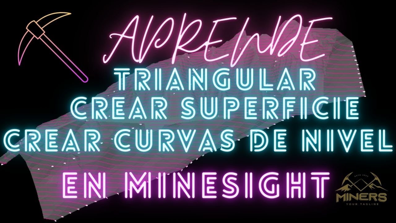 MINESIGHT || TRIANGULACION PUNTOS  , CREACION SUPERFICIE ( SOLIDO)  Y CURVAS DE NIVEL