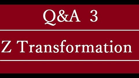 Q&A 3-of Z-Transformations for Digital Signal Processing: TANGEDCO/TRB(POLY)/GATE/ESE
