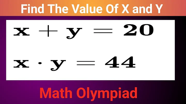 A Challenging Math Olympiad Algebra Problem| Find X and Y|