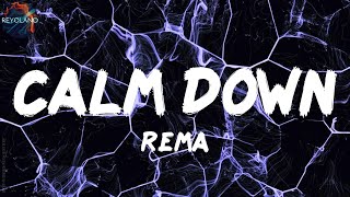 Video thumbnail of "Rema - Calm Down | Joeboy, Omah lay"