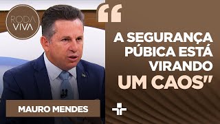 Governador do Mato Grosso sobre facções: 