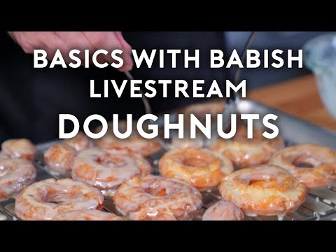 Doughnuts  Basics With Babish Live