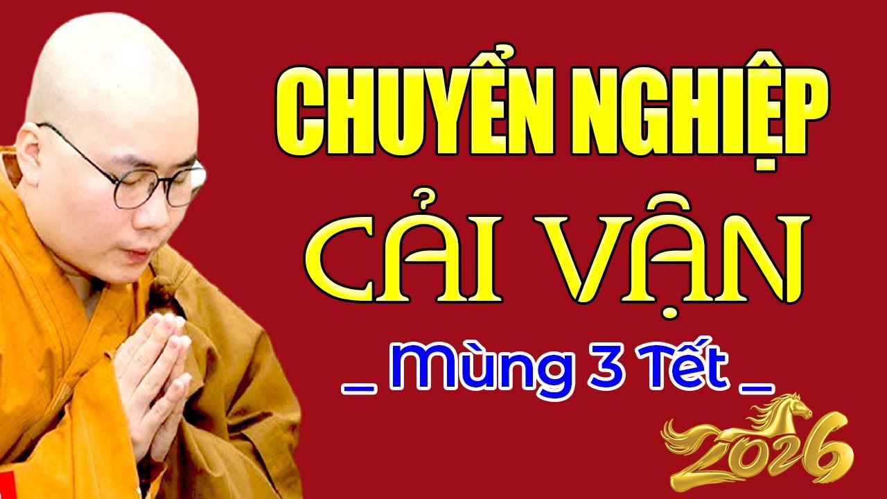 Pháp thoại MÙNG 3 TẾT - Thầy Thích Tâm Đức 