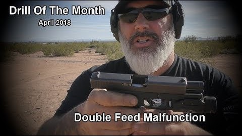 Drill Of The Month - Double Feed Malfunction