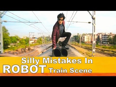 Silly Mistakes In ROBOT Train Scene
