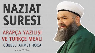 Naziat suresi anlamı dinle Cübbeli Ahmet Hoca (Naziat suresi arapça yazılışı okunuşu ve meali)