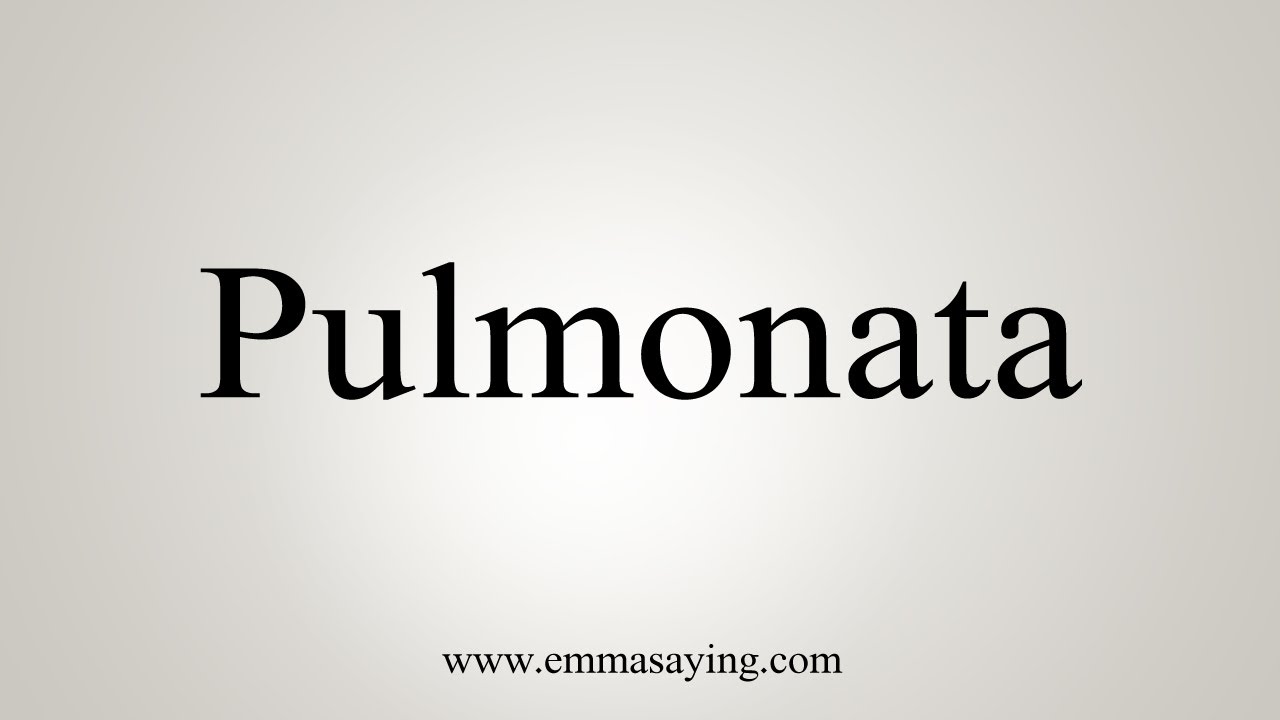 How To Say Pulmonata