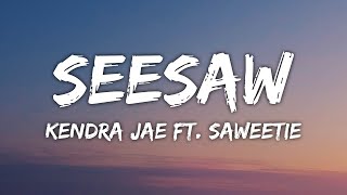 Watch Kendra Jae See Saw feat Saweetie video