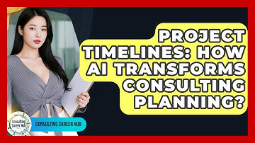 Project Timelines: How AI Transforms Consulting Planning? - Consulting Career Hub