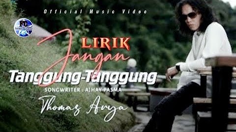 Lagu Terbaru Thomas Arya || Jangan Tanggung Tanggung Lirik SlowRock Minang