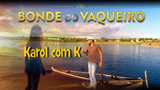KAROL  - BONDE DO VAQUEIRO
