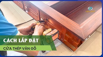 Hướng dẫn cách lắp đặt cửa thép vân gỗ #cuathepvango #nhadep