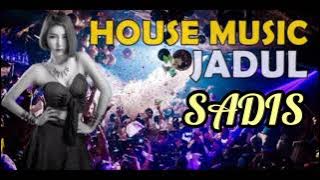 House Music Jadul - Sadis