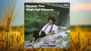 Aku Milikmu - Herman Tino (Official Audio)