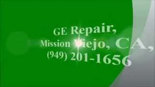 GE Repair,  Mission Viejo, CA, (949) 201-1656
