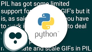 How do you scale an animated GIF image in PIL and preserve the animation