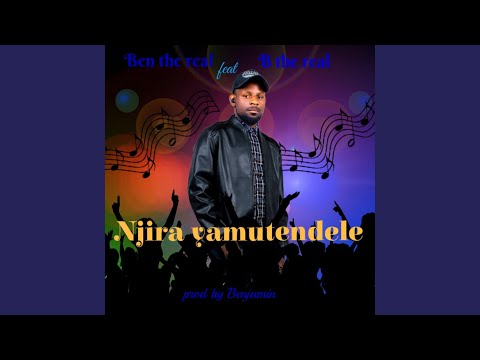 Njira Yamutendele Feat B Thereal 