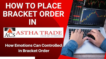 How to Place Bracket Order in Astha Trade | Astha Mobile Trading Platform