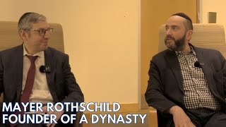 MAYER AMSCHEL ROTHSCHILD - FOUNDER OF A DYNASTY
