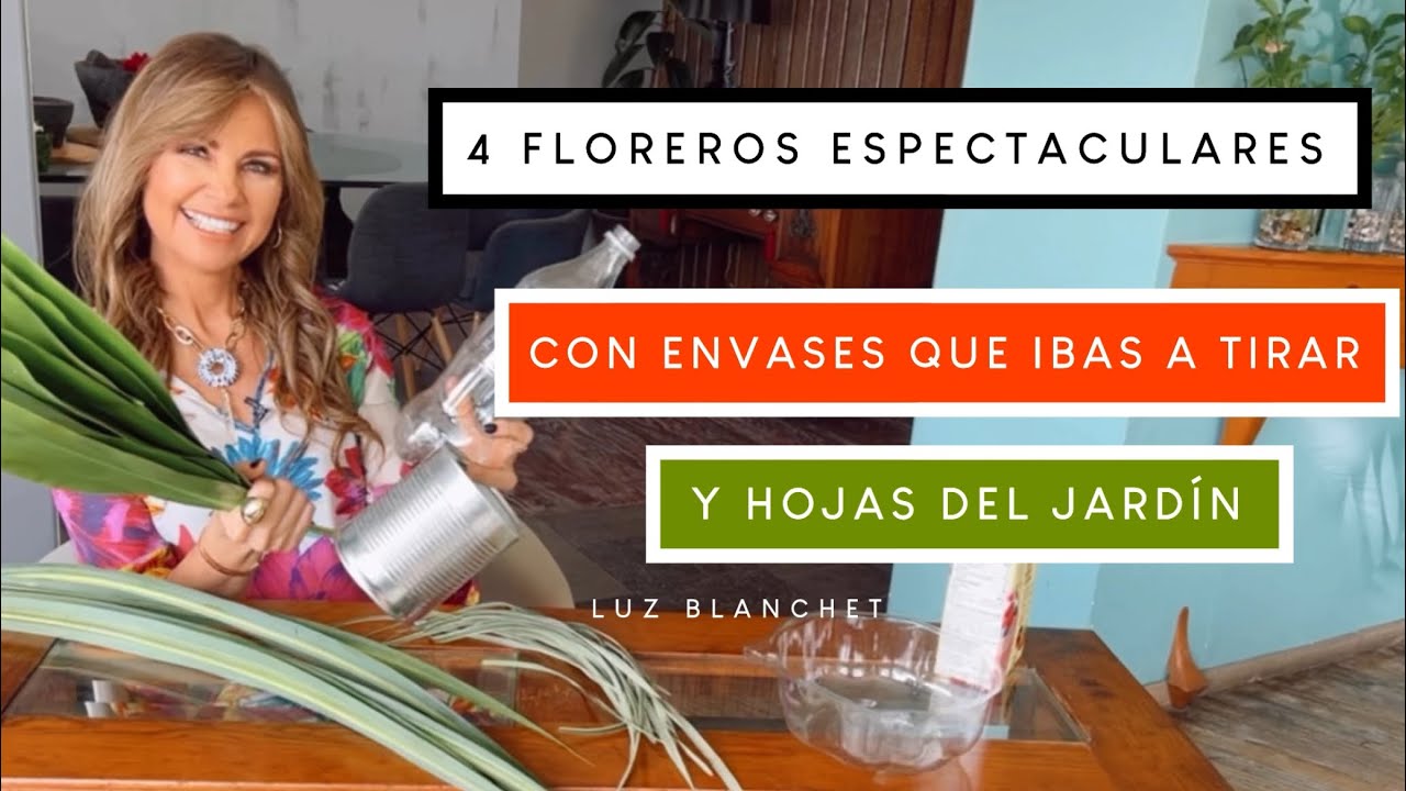 Haz FLOREROS increíbles con ENVASES RECICLADOS y HOJAS del jardín ¡Fácil y rápido! / Luz Blanchet