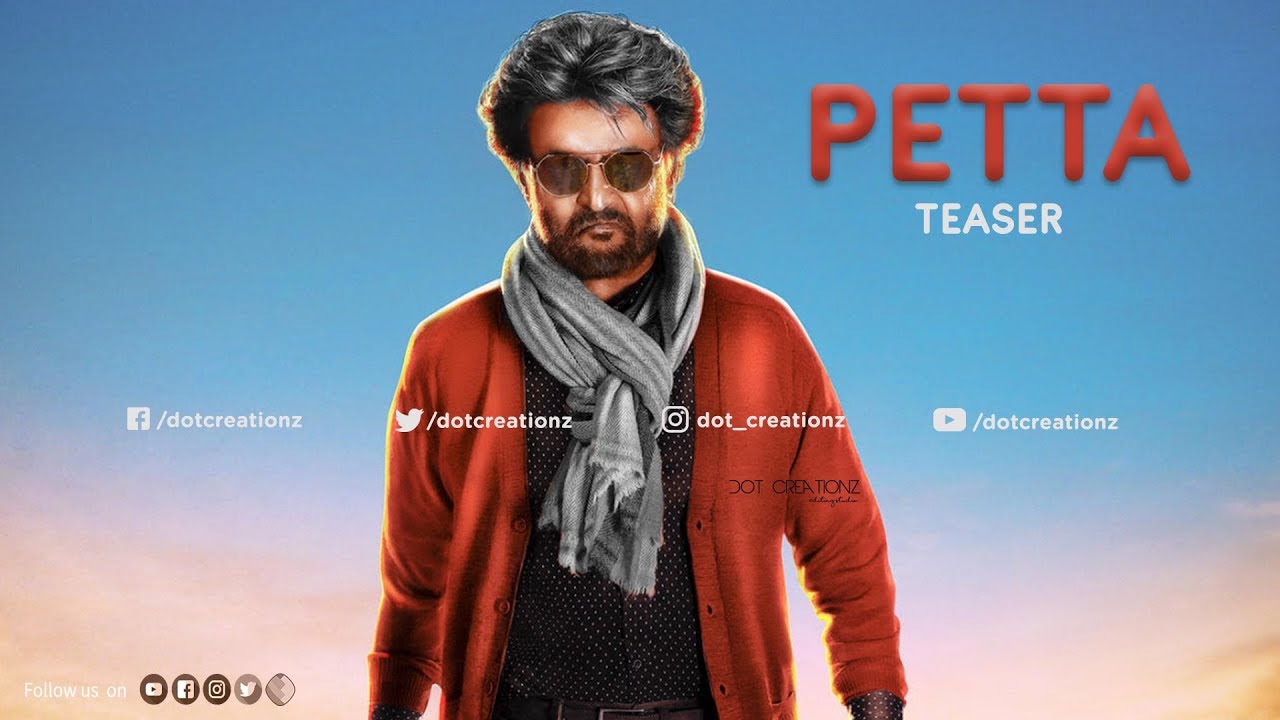 Petta Teaser | Dot Creationz | Sun Pictures Work | Rajinikanth - YouTube