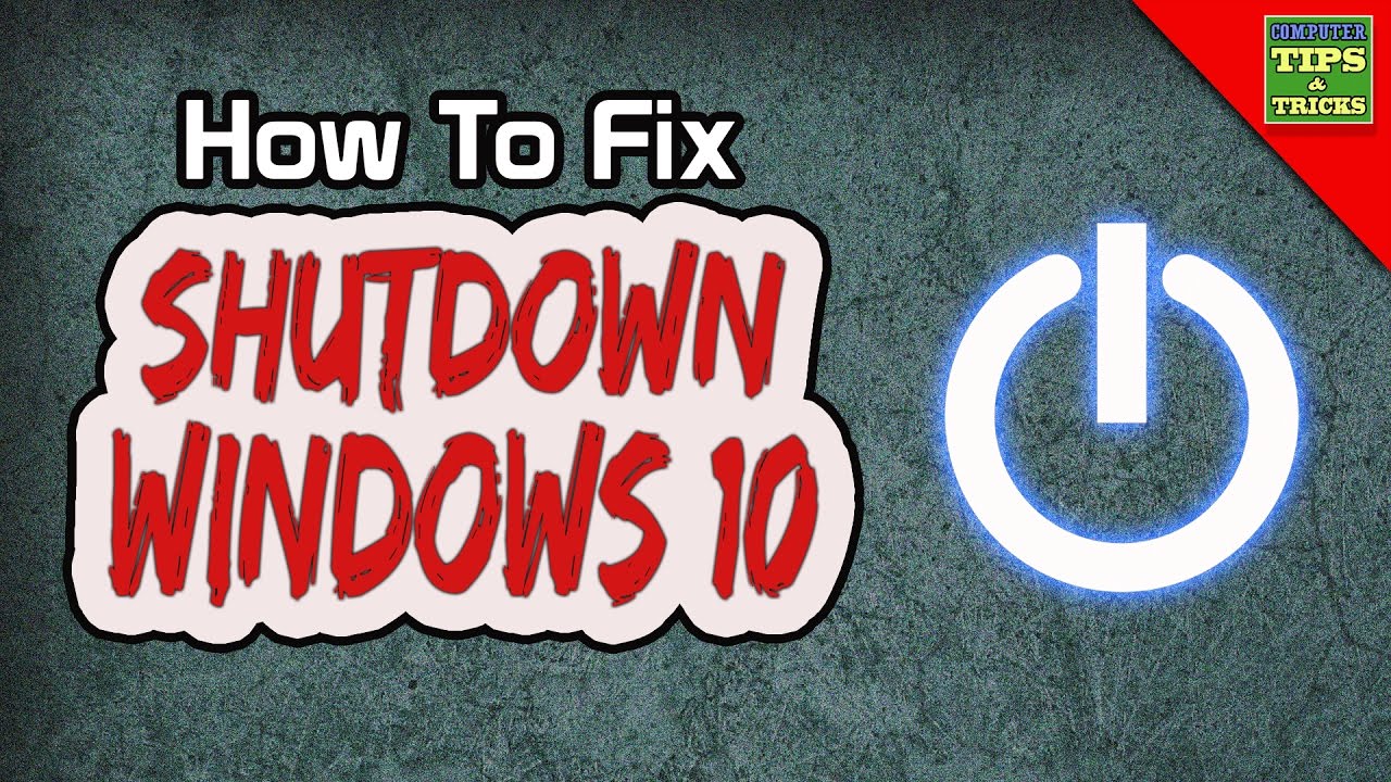 How To Fix Shutdown Windows 10 - Computer Tips And Tricks - YouTube