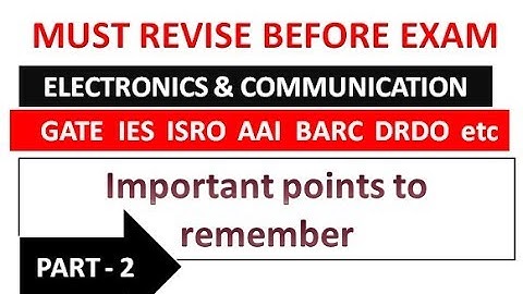 Must Revise before exam GATE IES ISRO BARC PSUS - Part 2