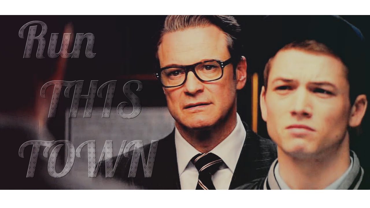 [Kingsman] - Run This Town (harry/eggsy)