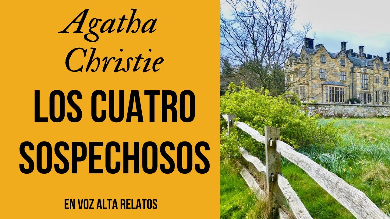 LOS CUATRO SOSPECHOSOS- AGATHA CHRISTIE -AUDIOLIBRO COMPLETO -MISS MARPLE Y 13 PROBLEMAS Voz humana