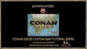 Conan Custom Map Series Tutorial Three