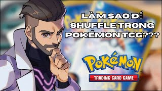 Khám phá các Kỹ Thuật Shuffle Bài trong Pokemon TCG | Video Hướng Dẫn Chơi Pokemon TCG 2024