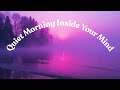 Quiet Morning Inside Your Mind | Positive Whisper ASMR