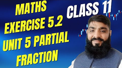 Class 9 Maths New Book 2025 Exercise 5.2 ll PCTB Syllabus ll Chapter 5 Partial Fraction Complete